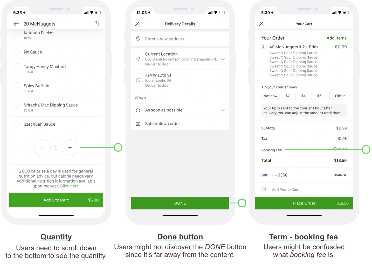 The left screen shows the quantity at the bottom of the screen; The middle screen shows a done button at the bottom of the screen; The right screen shows a term - booking fee.